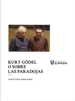 cover image of Kurt Gödel o sobre las paradojas